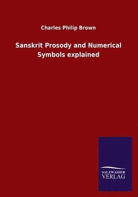 bokomslag Sanskrit Prosody and Numerical Symbols explained