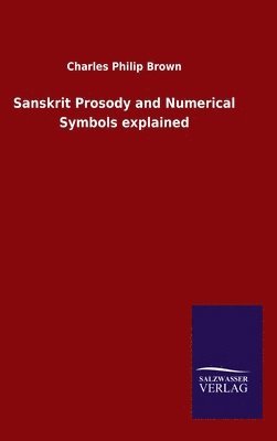 bokomslag Sanskrit Prosody and Numerical Symbols explained