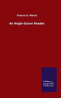 bokomslag An Anglo-Saxon Reader