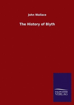 John Wallace - History of Blyth, Häftad