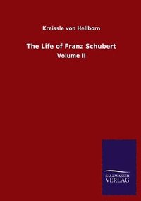 bokomslag The Life of Franz Schubert