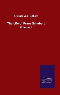 bokomslag The Life of Franz Schubert