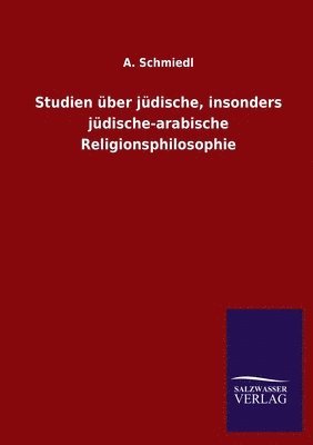 bokomslag Studien über jüdische, insonders jüdische-arabische Religionsphilosophie