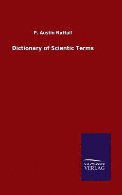P Austin Nuttall, P. Austin Nuttall - Dictionary of Scientic Terms, Inbunden