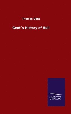 bokomslag Gent¿s History of Hull