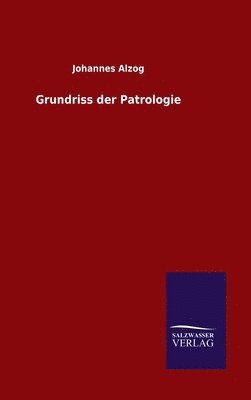 bokomslag Grundriss der Patrologie