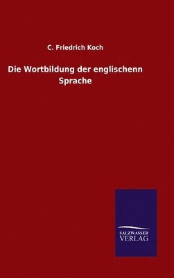 bokomslag Die Wortbildung der englischenn Sprache