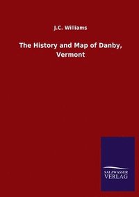 bokomslag The History and Map of Danby, Vermont