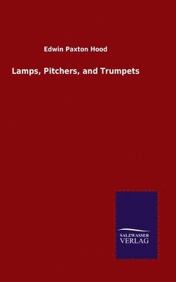 bokomslag Lamps, Pitchers, and Trumpets