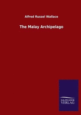 bokomslag The Malay Archipelago