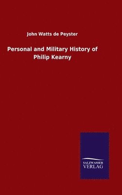Personal and Military History of Philip Kearny