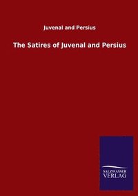 bokomslag The Satires of Juvenal and Persius