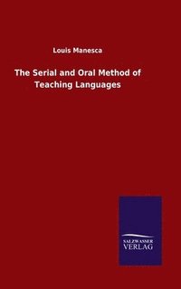 bokomslag Serial and Oral Method of Teaching Languages