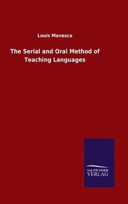 bokomslag Serial and Oral Method of Teaching Languages