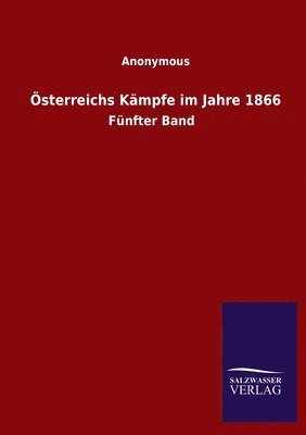 bokomslag OEsterreichs Kampfe im Jahre 1866