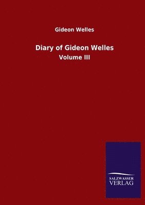 Diary of Gideon Welles 1