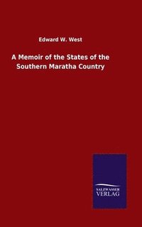 bokomslag A Memoir of the States of the Southern Maratha Country