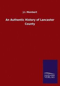 bokomslag An Authentic History of Lancaster County