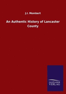 bokomslag Authentic History of Lancaster County