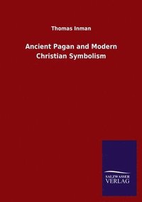 bokomslag Ancient Pagan and Modern Christian Symbolism