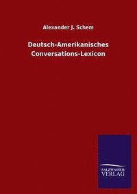 bokomslag Deutsch-Amerikanisches Conversations-Lexicon