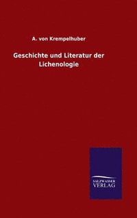 bokomslag Geschichte und Literatur der Lichenologie