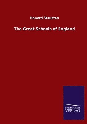 Howard Staunton - Great Schools of England, Häftad