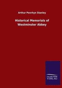 bokomslag Historical Memorials of Westminster Abbey