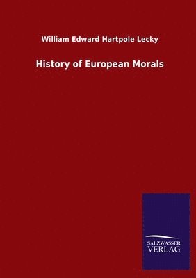 bokomslag History of European Morals