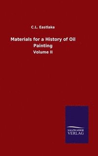 bokomslag Materials for a History of Oil Painting