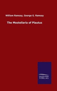 bokomslag The Mostellaria of Plautus