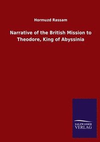 bokomslag Narrative of the British Mission to Theodore, King of Abyssinia