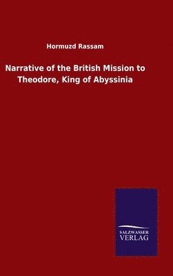 bokomslag Narrative of the British Mission to Theodore, King of Abyssinia