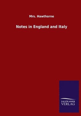 Notes in England and Italy