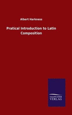 bokomslag Pratical Introduction to Latin Composition