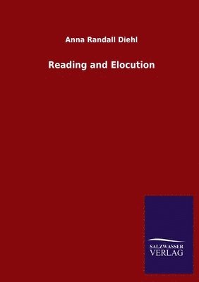 Anna Randall Diehl - Reading and Elocution, Häftad