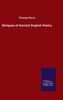 bokomslag Reliques of Ancient English Poetry