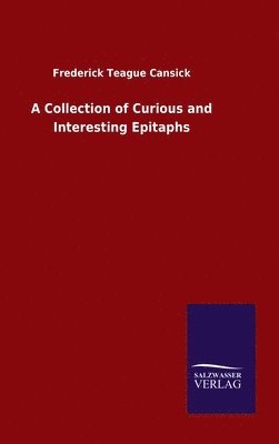 Collection of Curious and Interesting Epitaphs