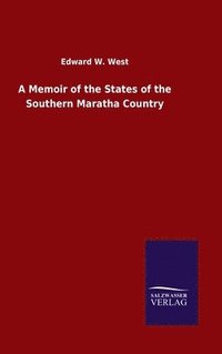 bokomslag A Memoir of the States of the Southern Maratha Country