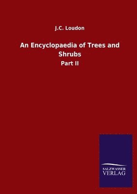 bokomslag Encyclopaedia of Trees and Shrubs