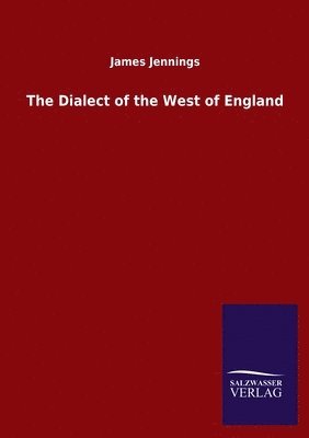 bokomslag The Dialect of the West of England