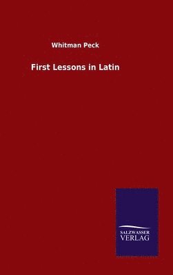 bokomslag First Lessons in Latin