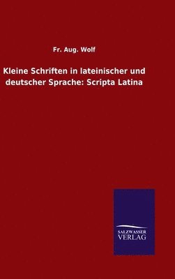 bokomslag Kleine Schriften in lateinischer und deutscher Sprache