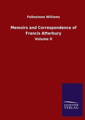 bokomslag Memoirs and Correspondence of Francis Atterbury