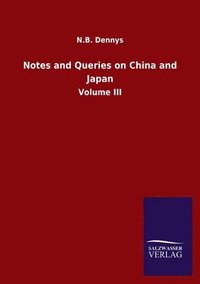 bokomslag Notes and Queries on China and Japan