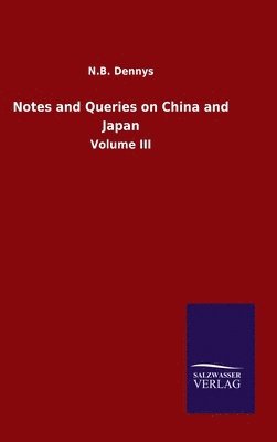 bokomslag Notes and Queries on China and Japan