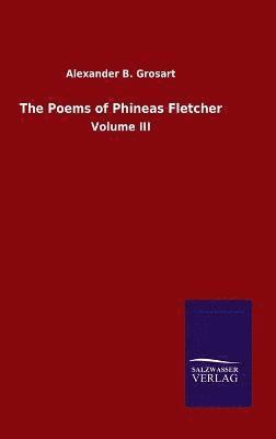 Alexander B Grosart, Alexander B. Grosart - Poems of Phineas Fletcher, Inbunden