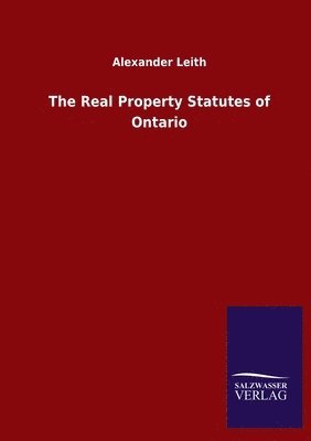 bokomslag The Real Property Statutes of Ontario