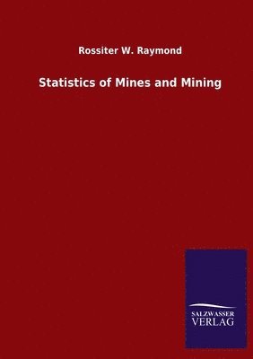 bokomslag Statistics of Mines and Mining