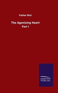 bokomslag The Agonising Heart